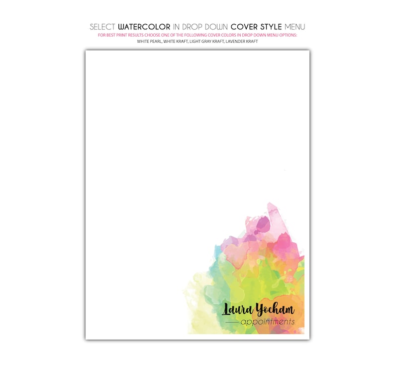 May include: White paper with a watercolour design in the bottom right corner, featuring pink, purple, yellow, and green hues. Text at the top reads "SELECT WATERCOLOR IN DROP DOWN COVER STYLE MENU". The text "Laura Yocham - appointments" is also visible.