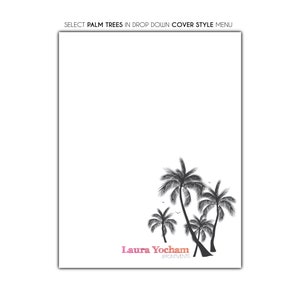 May include: A white background with a cluster of black palm trees in the lower right corner. The text "SELECT PALM TREES IN DROP DOWN COVER STYLE MENU" is at the top. The name "Laura Yocham APPOINTMENTS" is at the bottom in pink.