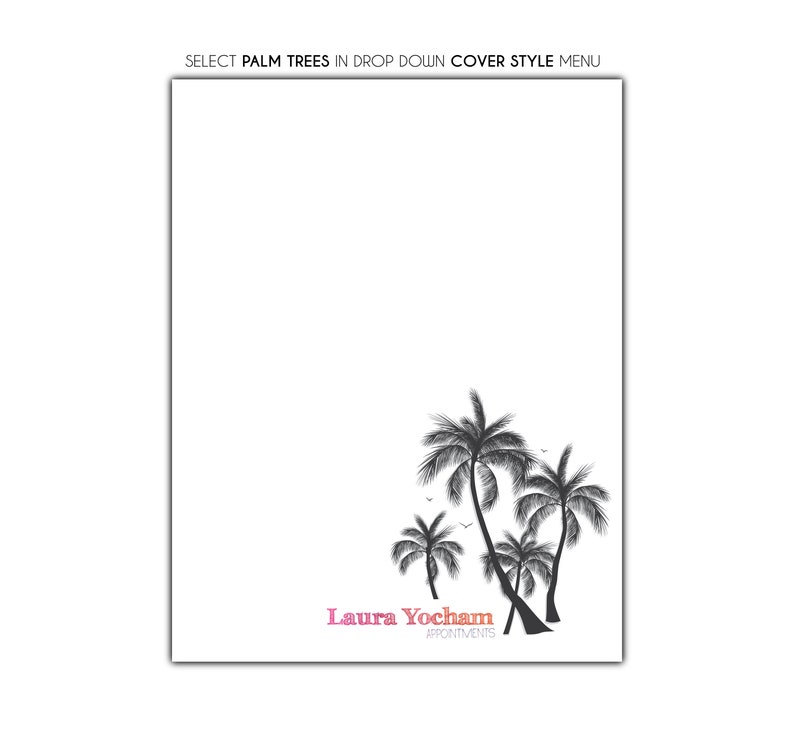 May include: A white background with a cluster of black palm trees in the lower right corner. The text "SELECT PALM TREES IN DROP DOWN COVER STYLE MENU" is at the top. The name "Laura Yocham APPOINTMENTS" is at the bottom in pink.