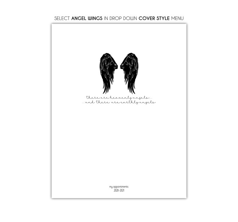 May include: A white background featuring black angel wings and text. The text reads "there are heavenly angels...and there are earthly angels." The top of the image says "SELECT ANGEL WINGS IN DROP DOWN COVER STYLE MENU". The bottom says "my appointments 2020-2021".