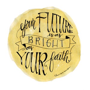 Your Future is as Bright as Your Faith Thomas S. Monson Inspirational Quote LDS Instant Download Digital Hand Lettering image 4