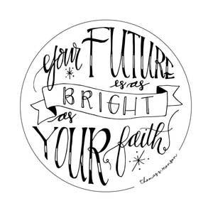 Your Future is as Bright as Your Faith Thomas S. Monson Inspirational Quote LDS Instant Download Digital Hand Lettering image 2