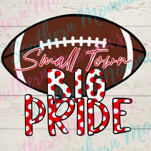 Small Town Big Pride Red Sublimation PNG file