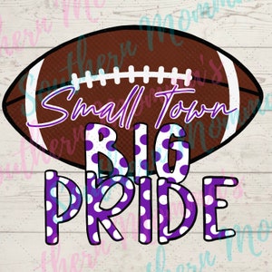 Small Town Big Pride Purple and Gold Sublimation PNG File
