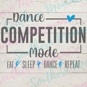 Dance Competition Mode Sublimation PNG Instant Download