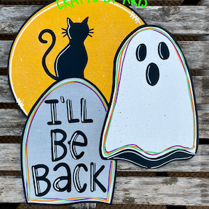Halloween door hanger, I’ll be back door hanger, ghost door hanger, tombstone door hanger, spooky Halloween decor, Haunted Halloween decor