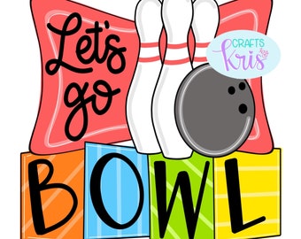 Vorlage & SVG *DIGITALE DATEI*- Let's go bowl Vorlage, Bowling Vorlage, Kegel Vorlage, Bowlingbahn Vorlage, Bowlingbahn Vorlage