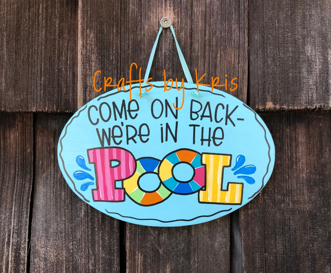 Come on Back We're in the Pool Sign Pool Door Hanger Etsy