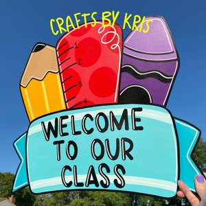 READY TO SHIP Teacher door hanger, teacher decor, crayon door hanger, Classroom door hanger, art room door hanger, welcome to our class