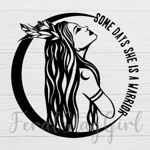 Warrior Girl SVG / Female Warrior Quote SVG  Cricut Cutting File / pdf / png / digital download