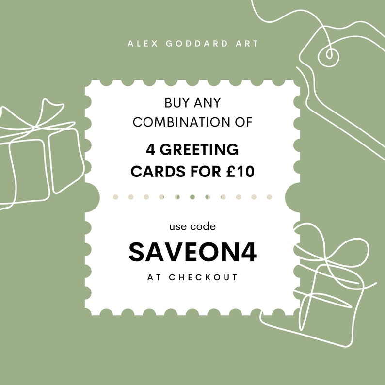 Buy any four greeting cards and get them for the discounted price of £10—just use the code SAVEON4 at checkout.