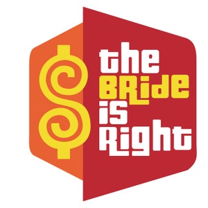May include: A red and orange logo with a dollar sign and the text "the bride is right".