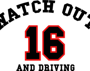Watch Out 16 and Driving SVG JPEG PNG