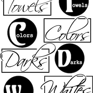 May include: Black and white labels with the words "Towels", "Colors", "Darks", and "Whites" in a handwritten font. Each label has a circle with a letter in the center, and the full word is written below the letter.