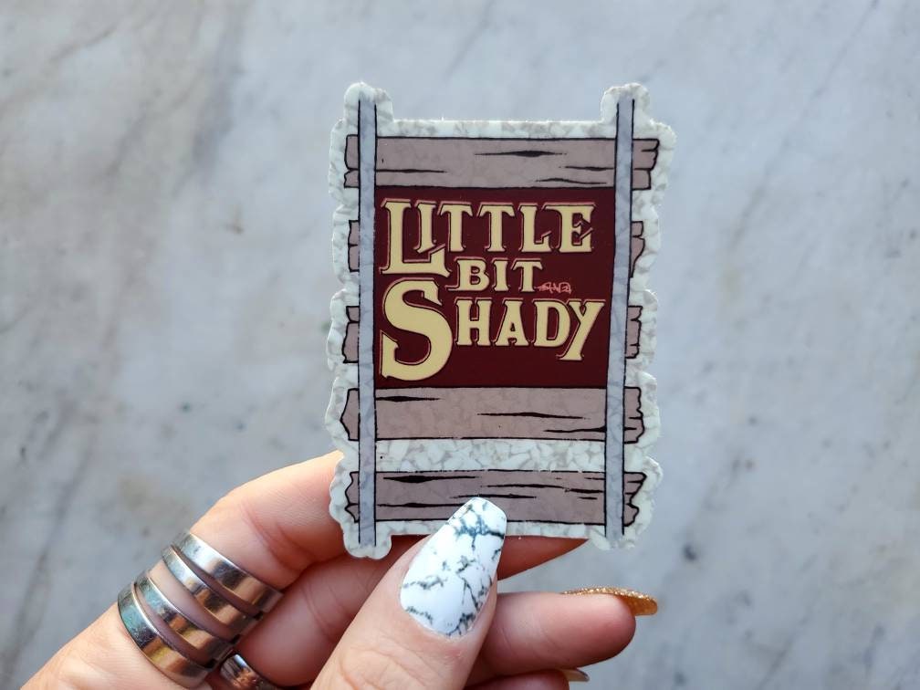 Little Bit Sticker Little Bit Shady Sticker, Ramblin Arts, Amanda Visger - Etsy