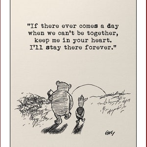 If there ever comes a day when we can’t be together...Winnie the Pooh Quote Vintage Poster Wall Decor Print 201D