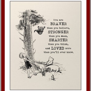 You are braver than you believe, stronger than...smarter... and loved more than you&#39;ll ever know...Winnie the Pooh Quote Vintage Poster 879