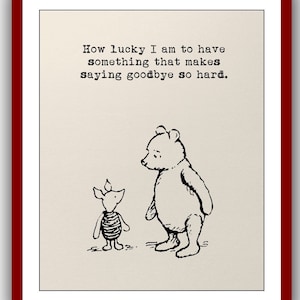 Qué suerte tengo de tener algo que hace que decir adiós sea tan difícil... Winnie the Pooh Quote Vintage Poster Wall Decor Print 506