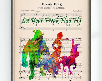Shrek Quote Let Your Freak Flag Fly Musical Poster Freak Flag Music Sheet High School Musical Art Print Home Art Wall Decor 53