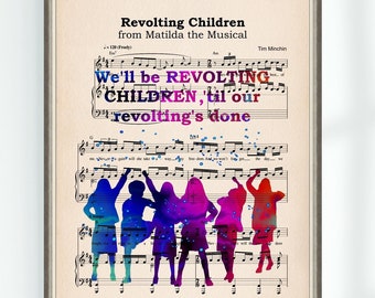 Matilda Quote Poster We'll be revolting children, 'til our....Revolting Children Musical Sheet High School Musical  Home Wall Decor 88