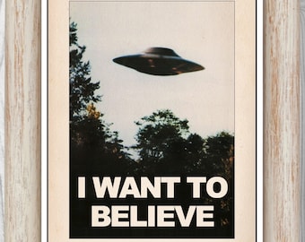 I Want To Believe Poster X-Files Poster UFO Poster UFO TV X-Files Instant Digital Download