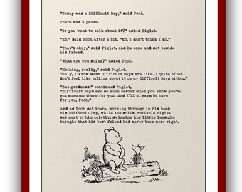 Today was a difficult day, said Pooh.... Do you want to talk about it? asked Piglet...Winnie the Pooh Quote Vintage Poster Wall Print 608