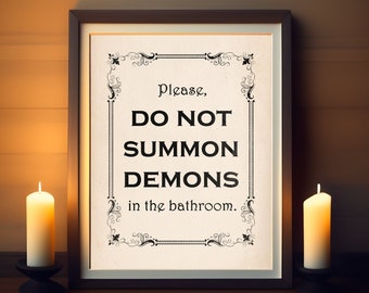 Please Do Not Summon Demons in the Bathroom Poster Gothic Sign Halloween Decor Bathroom Wall Printable Instant Digital Download