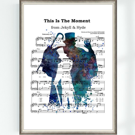 Jekyll and Hyde Poster This is the Moment Music Sheet High School