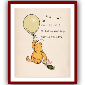 What if I fall? Oh, but my darling what if you fly?... Winnie the Pooh Quote Poster Nursery Instant Digital Download