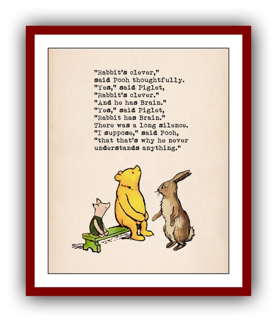 Rabbit's Clever, Said Pooh Thoughtfully rabbit's Clever. and He