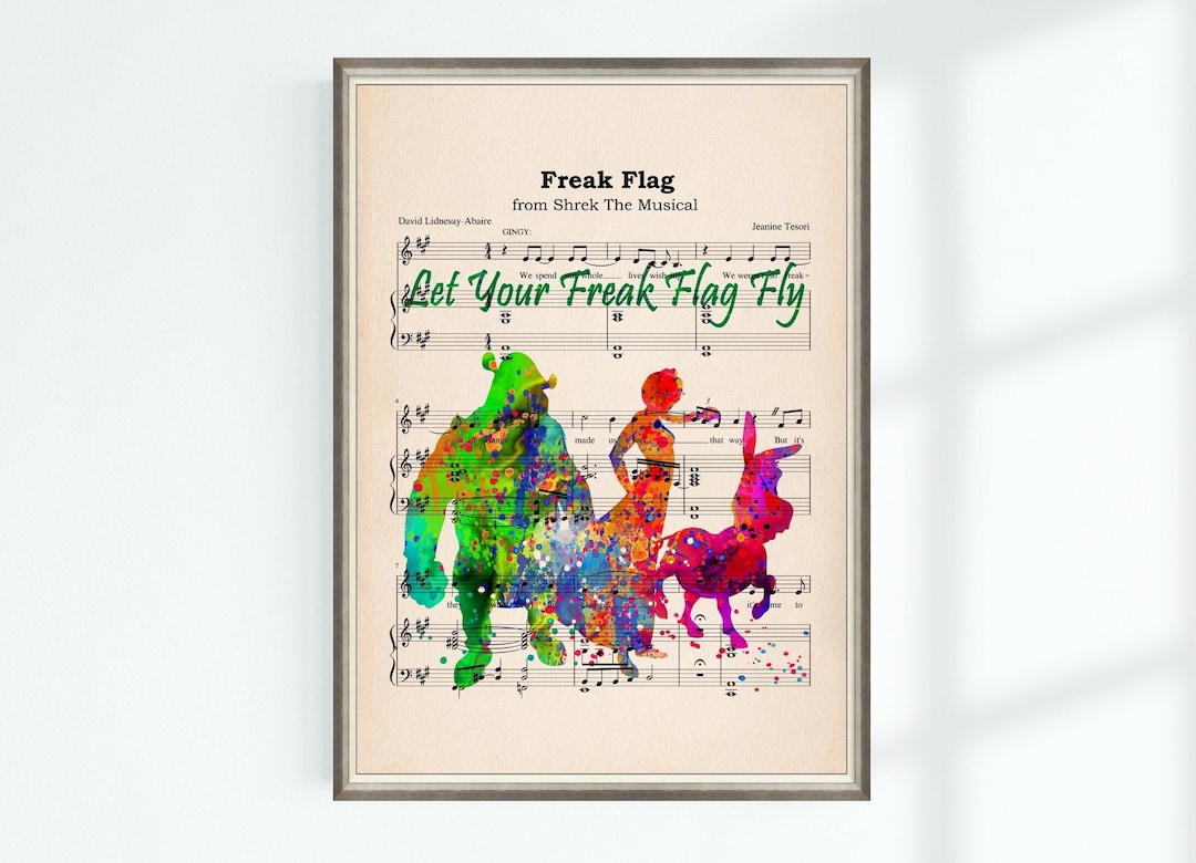 Shrek Quote Let Your Freak Flag Fly Musical Poster Freak Flag Music ...