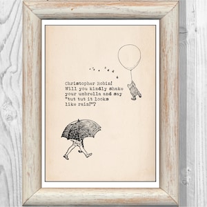 Christopher Robin! Will you kindly shake your umbrella...it looks like rain!?..Winnie the Pooh Quote Poster Nursery Instant Digital Download