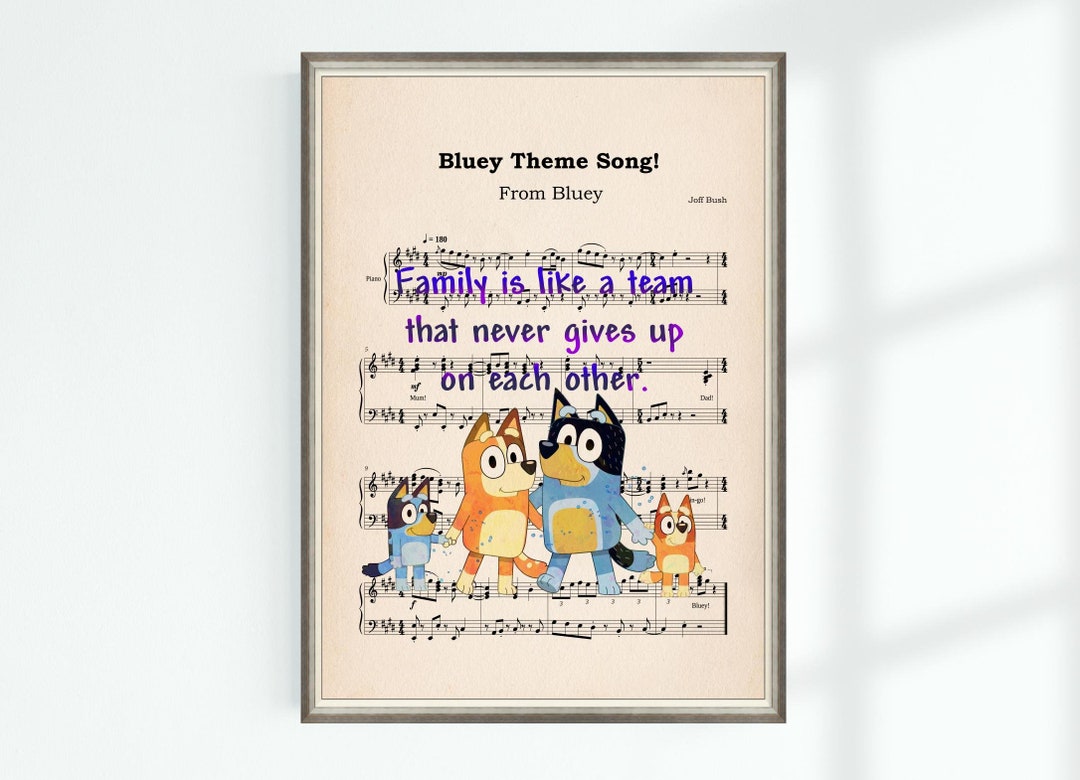 Bluey Musical Poster Bluey Theme Song! Sheet Music Family is Like a ...