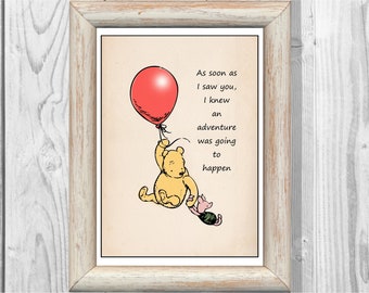 As Soon As I Saw You I Knew An Adventure Was Going To Happen... Winnie the Pooh Quote Color Poster Nursery Print Instant Digital Download