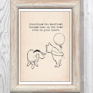 Sometimes the smallest things take up the most... Winnie the Pooh Quote Eeyore Classic Poster Nursery Print Instant Digital Download