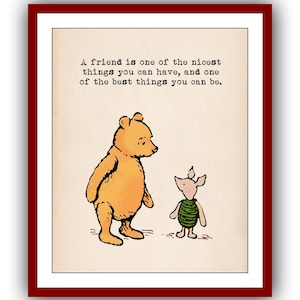 A friend is one of the nicest things you can have and one of the best... Winnie the Pooh Quote Poster Nursery Instant Digital Download