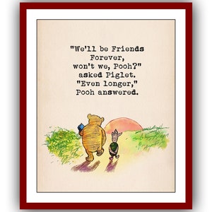 We&#39;ll be Friends Forever, won&#39;t we, Pooh?...Winnie the Pooh Quote Poster Vintage Wall Art Decor  Nursery Print 1501