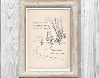 We'll be Friends Forever, won't we, Pooh?... Winnie the Pooh Quote Classic Poster Nursery Print Instant Digital Download