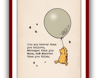 You are braver than you believe, stronger than you seem, and... Winnie the Pooh Quote Poster Vintage Wall Art Decor Nursery Print 1516
