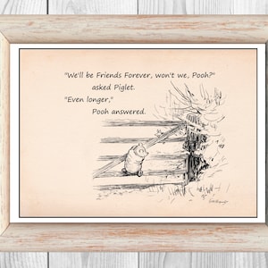 We&#39;ll be Friends Forever, won&#39;t we, Pooh?... Winnie the Pooh Quote Classic Poster Nursery Print Instant Digital Download
