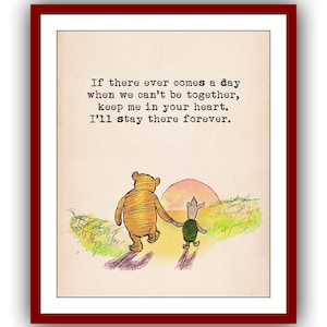 If there ever comes a day when we can’t be together...Winnie the Pooh Quote Poster Vintage Wall Art Decor  Nursery Print 1503
