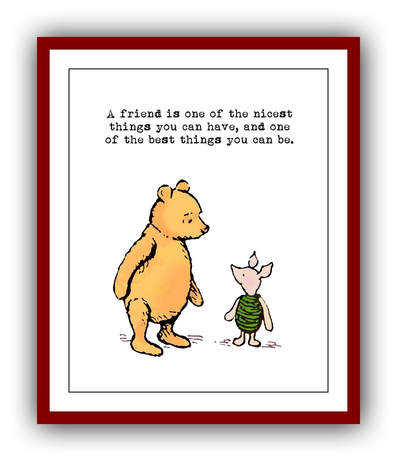 A friend is one of the nicest things you can have and one of the best...  Winnie the Pooh Quote Poster Nursery Instant Digital Download, image size:1384x1609