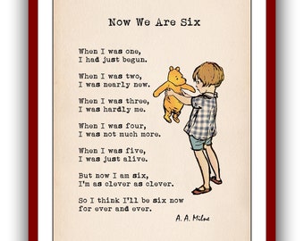 Now We Are Six A. A. Milne Poems When I was one I had just begun When I was two... Winnie the Pooh Quote Poster Instant Digital Download