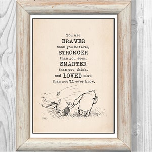 Sie sind mutiger als Sie glauben, stärker als Sie scheinen, und ... Winnie the Pooh Zitat Classic Poster Kinderzimmer Druck Instant Digital Download