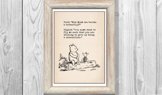 Pooh How Does One Become A Butterfly You Must Want To Etsy
