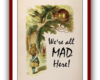 Alice in Wonderland We're All Mad Here Quote Alice with the Cheshire Cat Print John Tenniel illustrations Nursery Instant Digital Download
