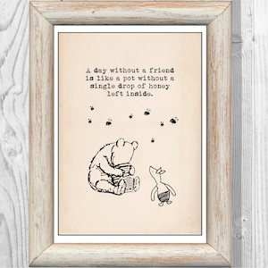 Een dag zonder een vriend is als een pot zonder een enkele druppel honing binnen.... Winnie de Poeh citeer poster Instant digitale download