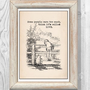 Some people care too much. I think it&#39;s called love..Winnie the Pooh and Christopher Robin Vintage Nursery Print Instant Digital Download