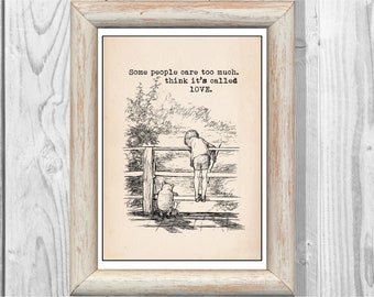 Some people care too much. I think it's called love..Winnie the Pooh and Christopher Robin Vintage Nursery Print Instant Digital Download