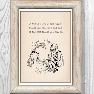A friend is one of the nicest things you can have and ...Winnie the Pooh Quote Vintage Classic Poster Nursery Print Instant Digital Download